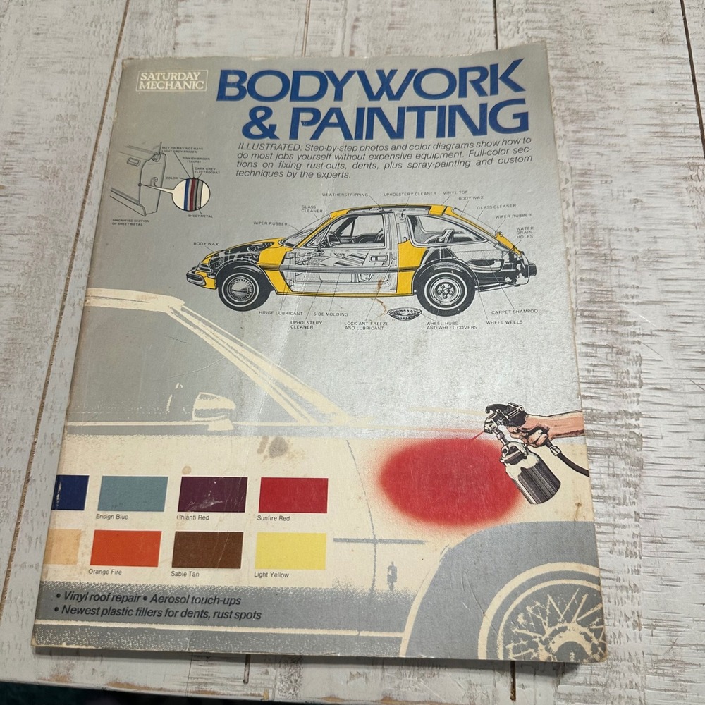 Saturday Mechanic Bodywork & Painting Illustrated DIY Auto Repair Manual Guide